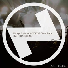 Per QX and Kid Massive Feat Siki Daha: I Got This Feeling (Short Mix)