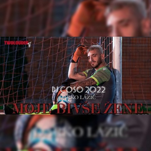 Listen To Music Albums Featuring Darko Lazic Moje Bivse Zene Dj Coso Listen To Music Albums Featuring Darko Lazic Moje Bivse Zene Dj Coso