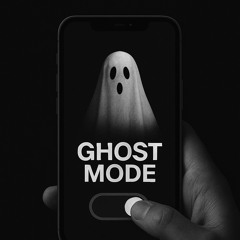 Ghost Mode