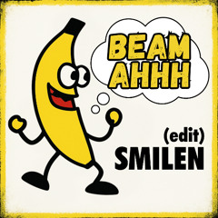 DJ CHIPMAN - BEAM AHHH | SMILEN EDIT (FREE DOWNLOAD)