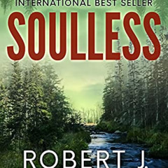 [Free] EPUB 💛 Soulless (The Girl in the Box Book 3) by  Robert J. Crane PDF EBOOK EP