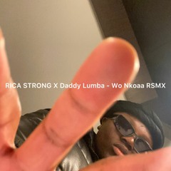 Daddy Lumba - Wo Nkoaa (RSMX) by Rica Strong