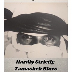 Hardly Strictly Tamashek Blues