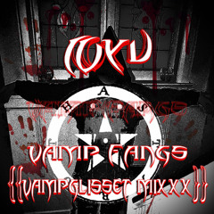 4YU - "VAMPFANGS" {{ SIGILKORE }} {{VAMPGLI$$ET MIXXX}} [ HOSTED BY HELL HOUSE RECORDS ]