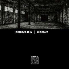 Detroit Spin "Hideout"
