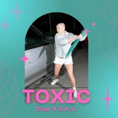 TOXIC (Feat. S.A.V.) prod. quentin tyler