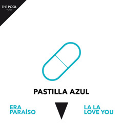 Pastilla Azul (feat. La La Love You)