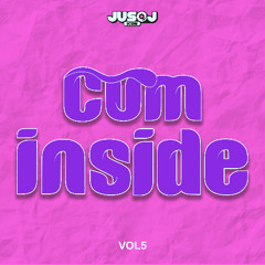 Cum Inside Vol 5 By Jus Oj Icon (Explicit)