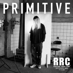 Renegade Radio Camp - PRIMITIVE - Mix 17-12-2023