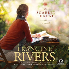 [View] EBOOK 📒 The Scarlet Thread by  Francine Rivers,Angela Rogers,Alma Cuervo,Reco