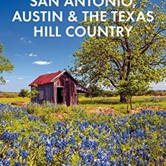 Open PDF Fodor's San Antonio, Austin & the Texas Hill Country (Full-color Travel Guide) by  Fodor's