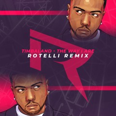 Timbaland - The Way I Are (Rotelli Remix) [FREE DOWNLOAD]