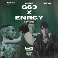 G63 x ENRGY [Kueto Mashup]