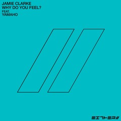 PREMIERE: Jamie Clarke - Why Do You Feel Feat. Yamaho (Jamies Shinto Mix) [Either Recordings]