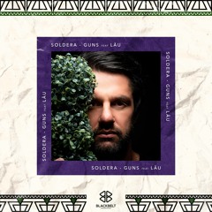 Soldera Feat Lau - Guns (Rádio Edit)