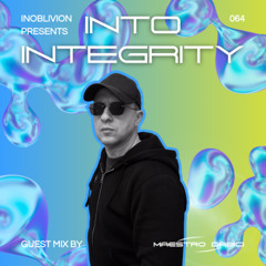 Inoblivion & MAESTRO DABICI - Into Integrity 064