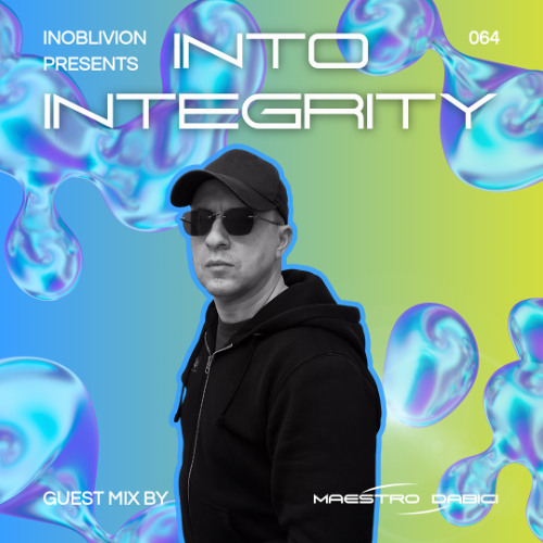 Inoblivion & MAESTRO DABICI - Into Integrity 064