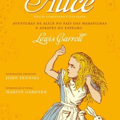 (PDF) Download Alice: edição comentada e ilustrada: Aventuras de Alice no País das Maravilhas &