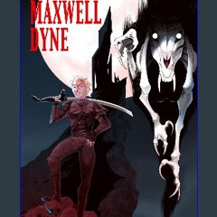 [PDF] eBOOK Read ❤ The Malediction of Maxwell Dyne Read online