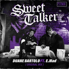 Sweet Talker - Duane Bartolo Ft. E.Mad (Original Mix) *OUT NOW*