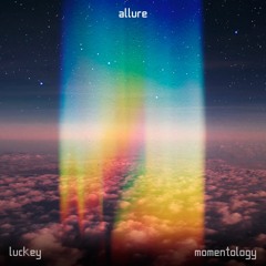 Luckey x Momentology - Allure