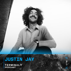 Terminal V Podcast 078 || Justin Jay