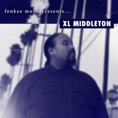FONKEE MONK PRESENTS XL MIDDLETON (2016)