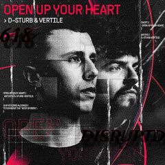 D-Sturb & Vertile - Open Your Heart (618 X DISRUPTD Rawtrap Edit)
