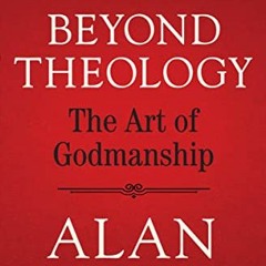 Download pdf Beyond Theology: The Art of Godmanship by  Alan Watts