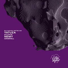 [PREMIERE] Yatuza x Nemy - Sulfate / Grimwell (Blu Saphir Limited 029)