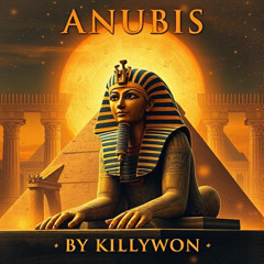 Killywon- ANUBIS (Original Mix)