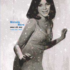 Melinda Marx - It Happens In the Same Old Way (Freddy Fresh Remix) Free D.L. 1965