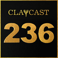 CLAPCAST #236