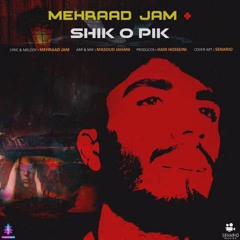 Mehraad Jam - Shik O Pik | مهراد جم - شیک و پیک