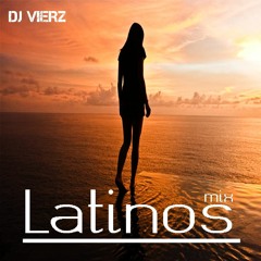 DJ VIERZ - Latinos Mix (Pop Urbano Romantic,Actuales Latinos)