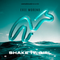 Exee Moreno - Shake It Girl