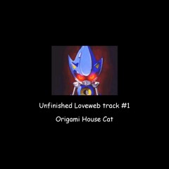 Unfinished Loveweb Track #1 - Origami House Cat