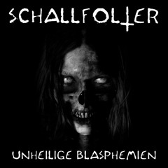 Schallfolter - Unheilige Blasphemien.mp3