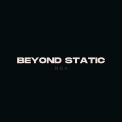 BEYOND STATIC 4
