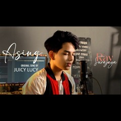 ASING - JUICY LUICY (COVER BY RAY)