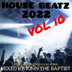 House Beatz 2022 Vol 10 Mixed By John The Baptist