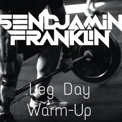 Leg Day Warm-Up Mix