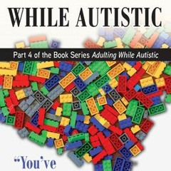 [Download] Parenting while Autistic: Raising Kids When You're Neurodivergent (Adulting while Autisti