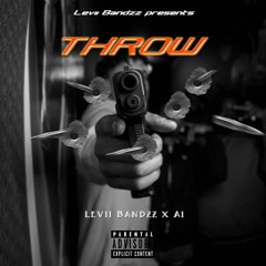 LeviiBandzz- Throw (Ft. A1)