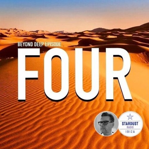 Beyond Deep Episode #4 (Ibiza Stardust Radio Residency Extended Play 19/06/21)
