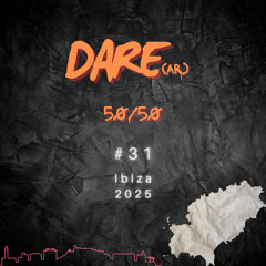DARE (AR) - 50 Semanas/50 Sets #31 | Ibiza 2025