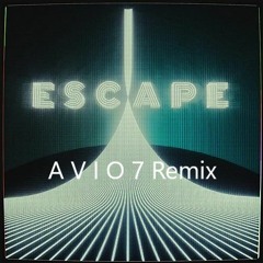 Kx5 - Escape (A V I O 7 Remix)