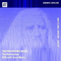 The Recording Angel on NTS - Episode 4 - The Avalanches B2B with Coco Maria - 12.06.24
