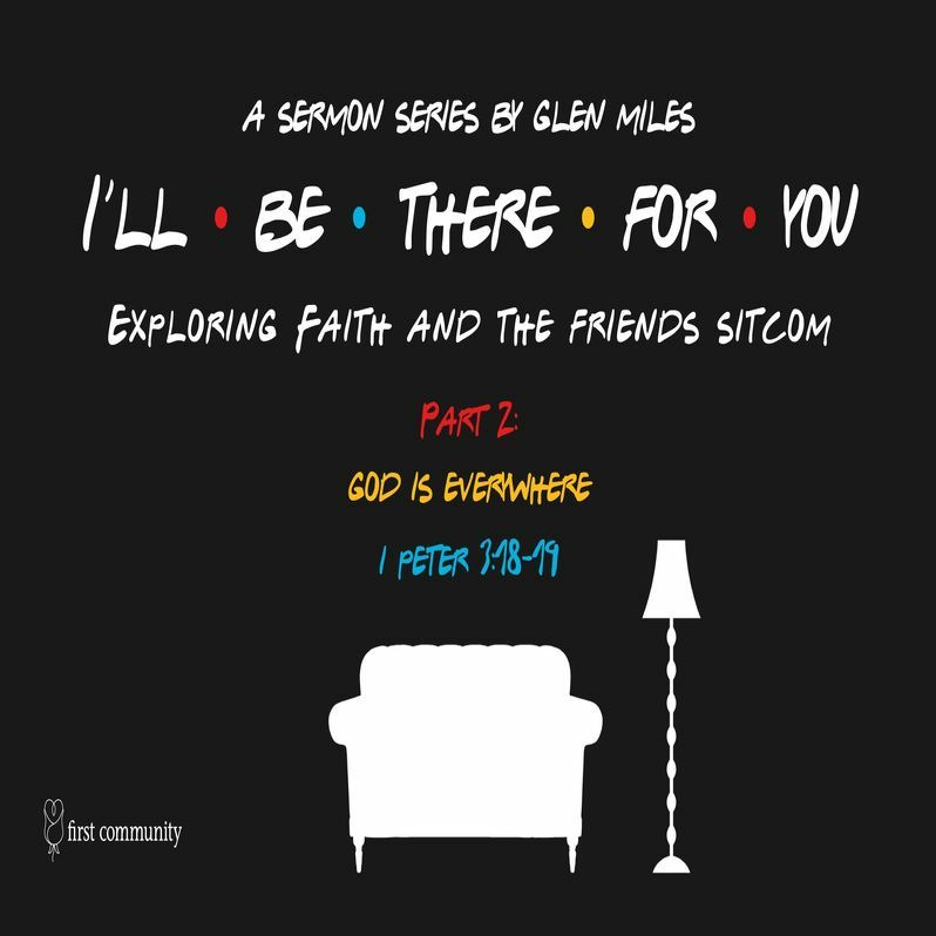 First Community Church 01.14.23 Glen Miles -Sermon Part 2 God is Everywhere episode artwork