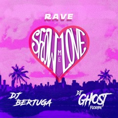 Rave Show Me Love (DJ Bertuga ft. DJ Ghost Floripa)